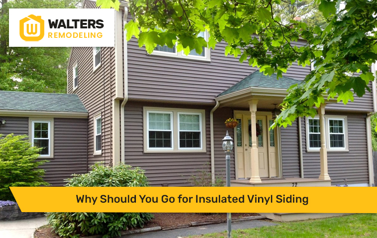 Why Should You Go for Insulated Vinyl Siding